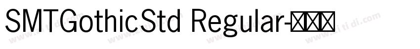 SMTGothicStd Regular字体转换